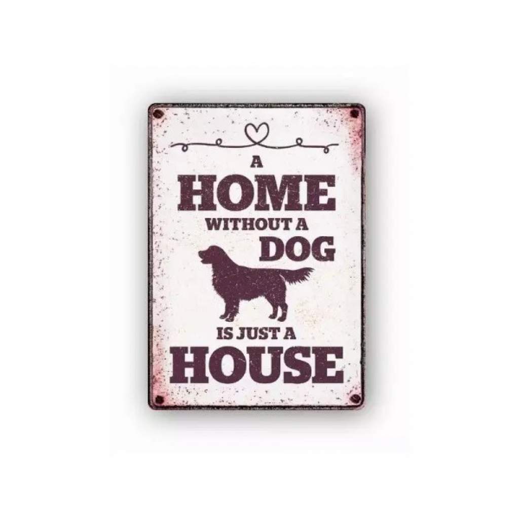Metallschild "Home without Dog (v)"